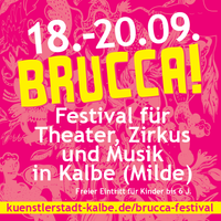  Plakat für Brucca! Festival in Kalbe (Milde). Text: "18.-20.09. Brucca! Festival für Theater, Zirkus und Musik in Kalbe (Milde)".