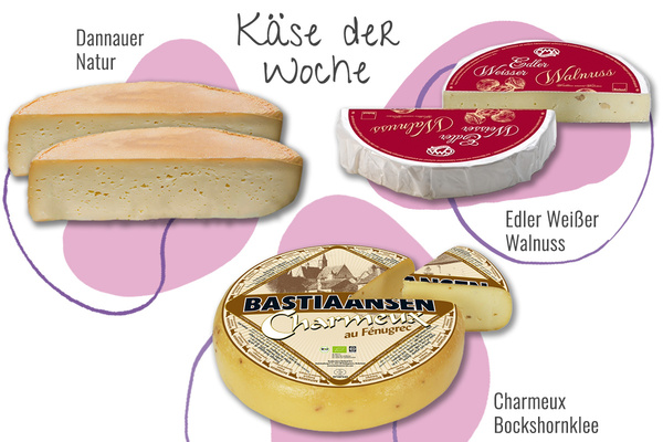 KI generiert: Verschiedene Käsesorten: Dannauer Natur, Edler Weißer Walnuss, Charmeux Bockshornklee. Text: "Käse der Woche".