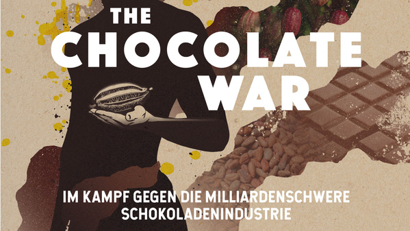 Filmplakat zur Dokumentation: "The Chocolate War" mit einem schemenhaften Mann mit Kakao in der Hand